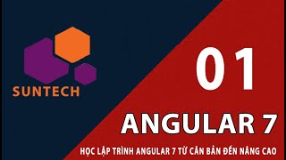 Angular 7  Hướng dẫn cài đặt và chạy chương trình đầu tiên [upl. by Starkey256]