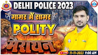 Delhi Police Constable 2023 Polity गागर में सागर Delhi Police Polity Marathon Polity PYQ Marathon [upl. by Nylkcaj]