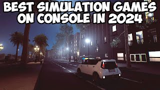 Best Simulation Games on Console in 2024 [upl. by Auahsoj]