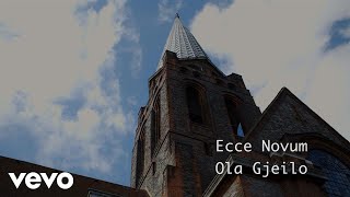 Ola Gjeilo  Ecce Novum [upl. by Dleifyar]