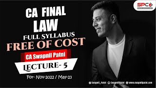 CA FINAL LAW  LECTURE 5  FOR NOV 22MAY 23  BY CA SWAPNIL PATNI [upl. by Enelaehs]