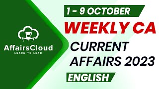 Current Affairs Weekly  1  9 October 2023  English  Current Affairs  AffairsCloud [upl. by Yaeger]