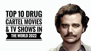 Top 10 Drug Cartel Movies amp Tv shows in the world 2022 [upl. by Lienahs]