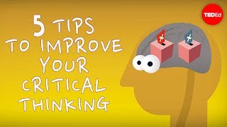 5 tips to improve your critical thinking  Samantha Agoos [upl. by Dygert]