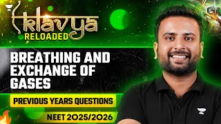 Breathing and Exchange of Gases  Previous years Questions  NEET 2025 Eklavya Series  Asif Sir [upl. by Nema]