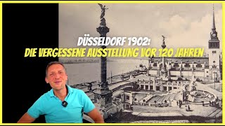 Düsseldorf 1902 Die Zerstörung der alten Welt 😳 Die vergessene Ausstellung am Rheinufer [upl. by Knute]