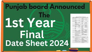 11th Class Date Sheet  1st Year Date Sheet 2024 All Punjab BoardBoards Exams 2024 [upl. by Oivat]