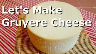 Homemade Gruyere Cheese [upl. by Asiole921]