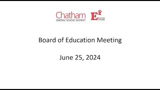 Board of Education Meeting  June 26 2024  Chatham Central School District NY [upl. by Noxas]