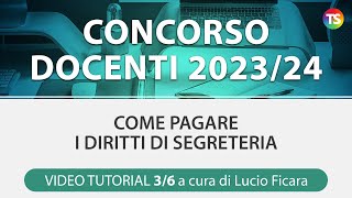 Concorso docenti 202324 come pagare i diritti di segreteria  VIDEO TUTORIAL 36 [upl. by Ribble]