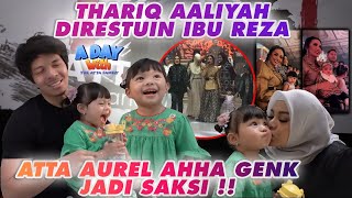 THARIQ AALIYAH DIRESTUIN IBU REZA ATTA AUREL AHHA GENK SAKSI [upl. by Annenn]