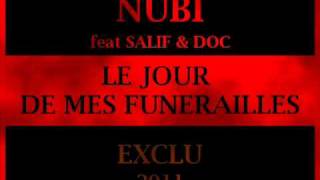 Nubi Feat Salif amp DOC  Le Jour de Mes Funérailles Music Officiel HD [upl. by Titania727]