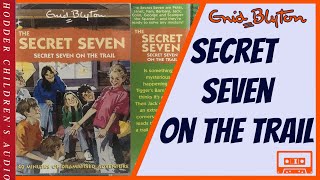 Secret Seven on the TrailEnid Blyton Audiobook Abridged audio dramatisation 1998 Tape H325437 [upl. by Esiuolyram235]