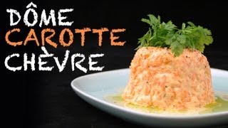 Recette  Dôme de carotte au chèvre [upl. by Sedruol]