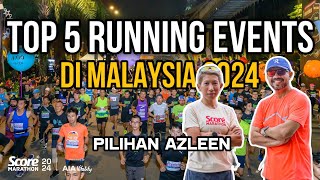 TOP 5 RUNNING EVENT DI MALAYSIA 2024  Pilihan Azleen [upl. by Forrer]