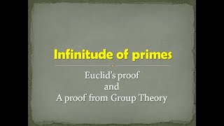 Infinitude of Primes Euclids proof and a proof from Group Theory [upl. by Blandina667]