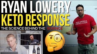 Keto Response  Ryan Lowery Keto Claims [upl. by Knitter]