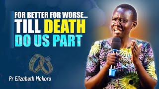 TILL DEATH DO US PART  PASTOR ELIZABETH MOKORO [upl. by Adranoel169]