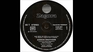 Gibson Brothers ‎– Que Sera Mi Vida 12quot Version 1979 [upl. by Rutra]