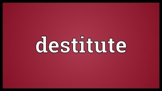 Destitute Meaning [upl. by Llevaj633]