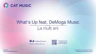 Whats UP feat DeMoga Music  La Multi Ani Official Single uASAP [upl. by Nyrahs]