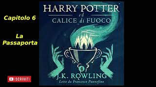 Harry Potter e il Calice di fuoco Audiolibro Italiano letto da Francesco Pannofino Capitolo 6 [upl. by Svetlana]