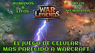 Nuevo Juegazo Muy parecido a Warcraft pero para Celulares War Legends [upl. by Holman]