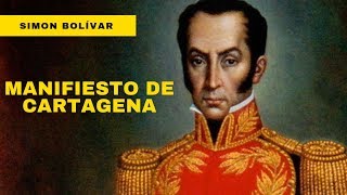 Simón Bolivar  Manifiesto de Cartagena [upl. by Barthold656]