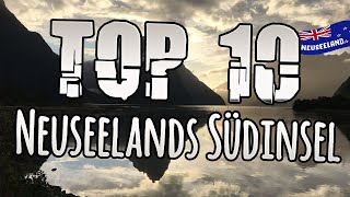 TOP 10 HIGHLIGHTS NEUSEELAND der Südinsel • Die besten REISETIPPS amp SEHENSWÜRDIGKEITEN • VLOG 20 [upl. by Eissel]