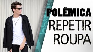 REPETIR ROUPA É COISA DE POBRE  DICA DE MODA  FASHION TIPS [upl. by Nylitsirk]