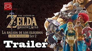 Zelda Breath of the Wild  La balada de los Elegidos II Trailer [upl. by Verdie]