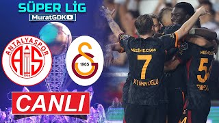 ANTALYASPOR 01 GALATASARAY  Süper Lig  Canlı Anlatım [upl. by Nomla]