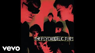 The Psychedelic Furs  Fall Audio [upl. by Eudosia]