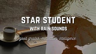 star student  good grades subliminals WITH RAIN SOUNDS [upl. by Ahsenak]