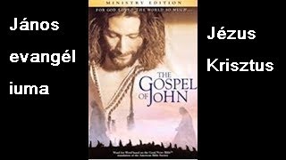 Teljes film Magyar János evangéliuma Jézus Krisztus élete  Full movie Hungarian Johns Gospel [upl. by Rosalee]