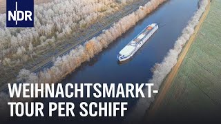 Mit Kreuzfahrtschiff zum Glühweinstand  Die Nordreportage  NDR Doku [upl. by Aidualc116]