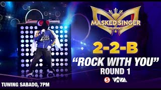 22B sings Rock With You  Round 1 MaskedSingerPilipinas [upl. by Cheyne]