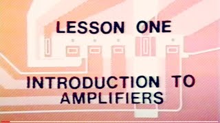 Amplifiers Lesson 1  Introduction To Amplifiers [upl. by Gannie]