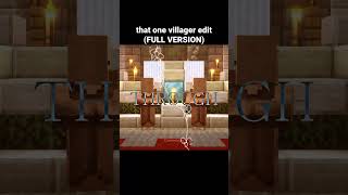 Minecraft Villager Edit FULL VERSION [upl. by Aloin]