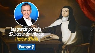 Les grands portraits d’Au cœur de l’Histoire Sainte Thérèse d’Avila Franck Ferrand [upl. by Herwig]