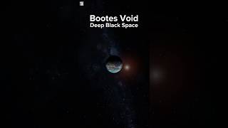 Bootes Void  Deep Black Space science sciencefacts [upl. by Cairns]