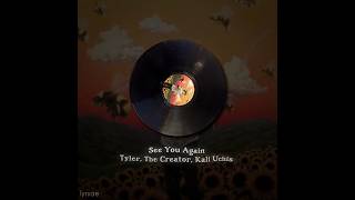 See you again  Tyler The creator Kali Uchis [upl. by Aylsworth]