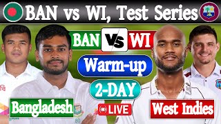 Bangladesh vs West Indies XI live Score  Live Cricket Match Today  BAN VS WI LIVE Warmup match [upl. by Hbahsur303]