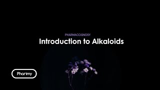 Pharmacognosy  Introduction To Alkaloids [upl. by Abisia15]