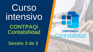 CURSO INTENSIVO CONTPAQi® Contabilidad ✔ Sesión 3 [upl. by Timotheus956]