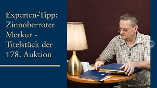 ExpertenTipp Zinnoberroter Merkur  Titelstück der 178 Auktion [upl. by Dumm]