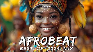 AFROBEATS MIX 2024 🔥 AMAPIANO MIX 2024  BEST OF NAIJA AFROBEAT VIDEO MIX  WIZKID BURNA REMA [upl. by Nesiaj]