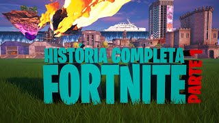 HISTÓRIA COMPLETA DO FORTNITE TODOS OS CAPÍTULOS  parte 1 [upl. by Asilanna]