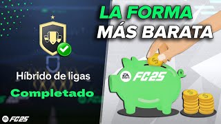 HÍBRIDO DE LIGAS FC 25 COMPLETADO  ✅  LA FORMA MÁS BARATA   SBC AVANZADO DE FC25  🔥 [upl. by Lanfri746]