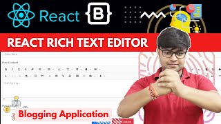 🔥 Implementing Rich Text Editor in React  Blogging Application using React [upl. by Fabron]